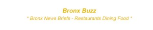 Bronx News Briefs Restaurants Dining Food Bx NYC