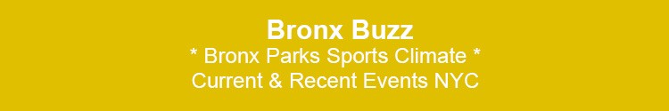 bronx parks sports climate change news & events bx nyc