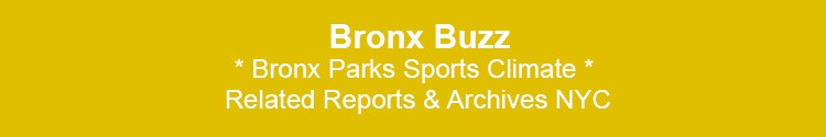 bronx parks sports climate change news & events bx nyc
