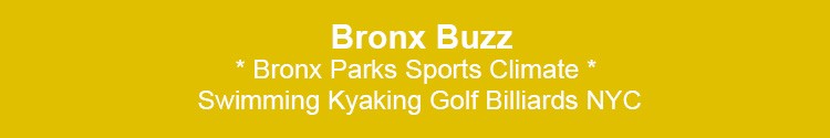 bronx parks sports climate change news & events bx nyc